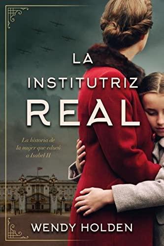 La institutriz real: La historia de la mujer que educó a Isabel II (Umbriel histórica)