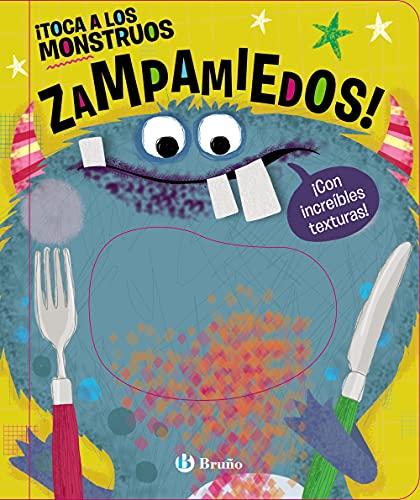 ¡Toca a los monstruos zampamiedos! (Castellano - A PARTIR DE 0 AÑOS - PROYECTO DE 0 A 3 AÑOS - Libros manipulativos)