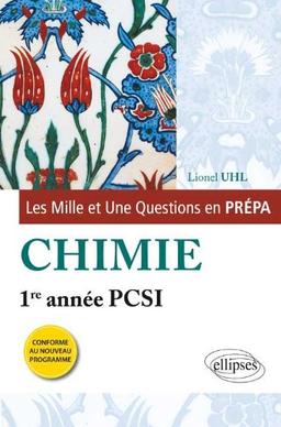 Les mille et une questions en prépa : chimie, 1re année PCSI