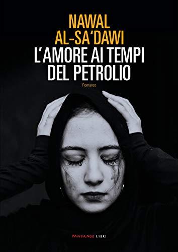 L'amore ai tempi del petrolio