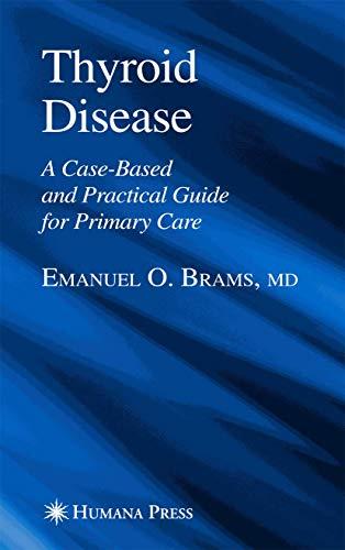 Thyroid Disease: A Case-Based and Practical Guide for Primary Care (Current Clinical Practice)