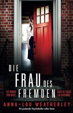 Die Frau des Fremden: Ein packender Psychothriller voller Twists (Detective Dan Riley, Band 3)