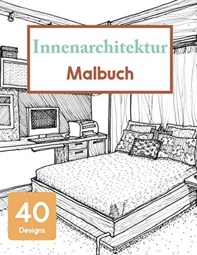 Innenarchitektur Malbuch: Malbuch für Erwachsene Inneneinrichtungen