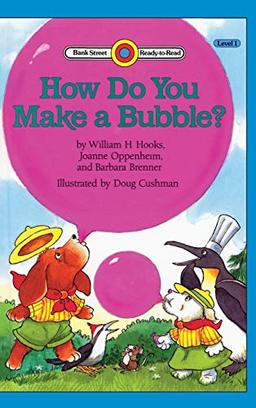 How do you Make a Bubble?: Level 1 (Bank Street Ready-To-Read)