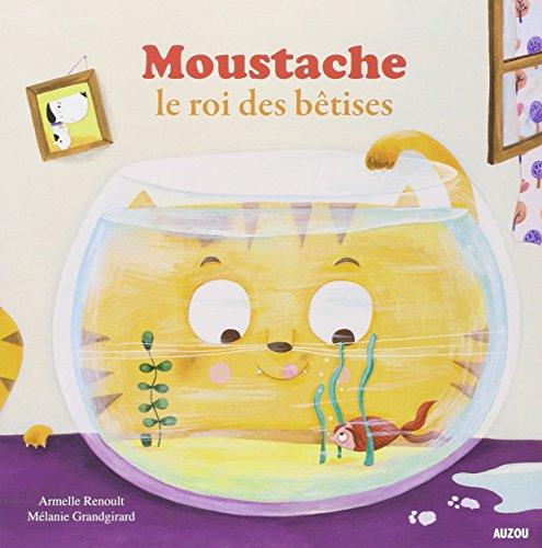 Moustache, le roi des bêtises