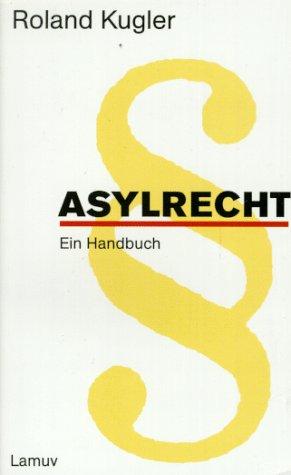 Asylrecht: Ein Handbuch