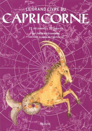 Le grand livre du Capricorne : 22 décembre-20 janvier