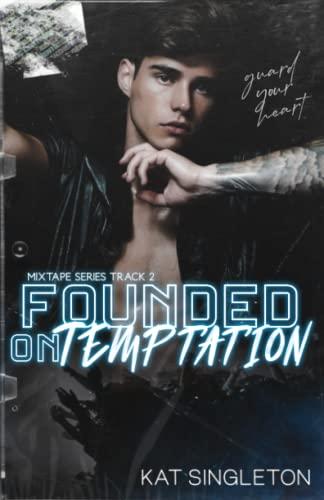 Founded on Temptation: A Standalone Hookup Romance (The Mixtape Series, Band 2)