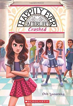 Crushed (Happily Ever Afterlife #2)