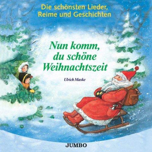 Nun Komm,du Schöne Weihnachtszeit