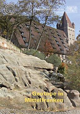 Geotope in Mittelfranken (Erdwissenschaftliche Beiträge zum Naturschutz)