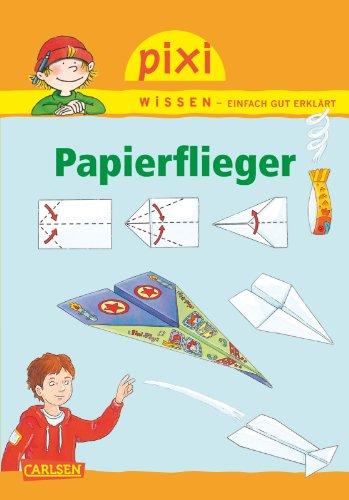 Pixi Wissen, Band 67: Papierflieger