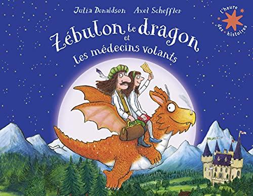 Zébulon le dragon et les médecins volants