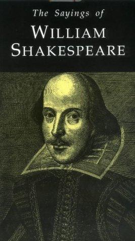 Sayings of Shakespeare (Duckworth Sayings Series)