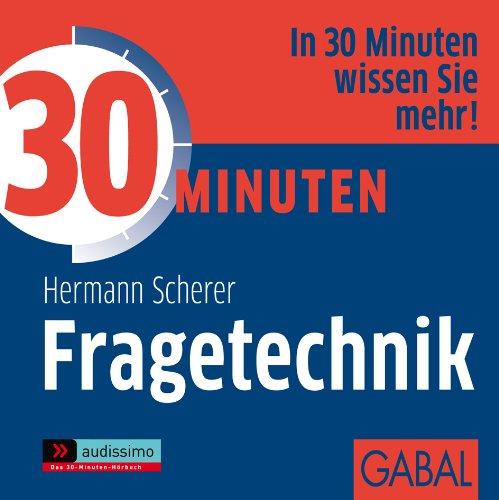 30 Minuten für eine gezielte Fragetechnik