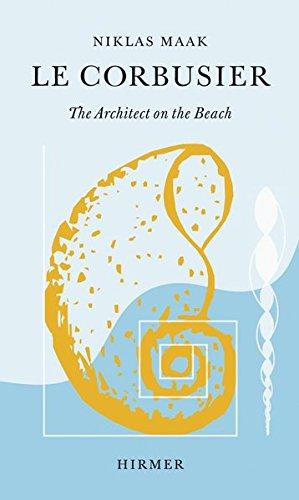 Le Corbusier: The Architect on the Beach