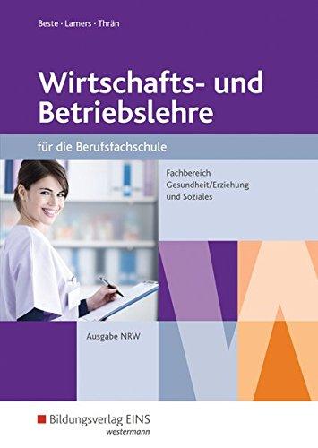 Wirtschaftslehre für die Berufsfachschule - Ausgabe für Nordrhein-Westfalen: Fachbereich Gesundheit / Erziehung und Soziales: Schülerband