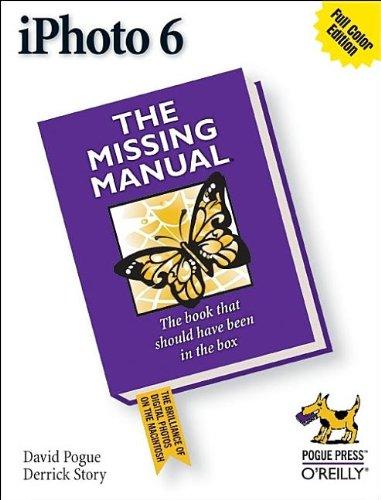 iPhoto 6: The Missing Manual (Missing Manuals)