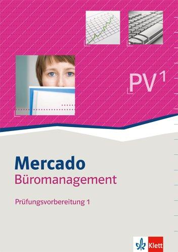 Mercado Prüfungsvorbereitung Kaufleute für Büromanagement: Teil 1 der gestreckten Abschlussprüfung, Arbeitsbuch mit CD-ROM