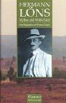 Hermann Löns. Mythos und Wirklichkeit. Eine Biographie