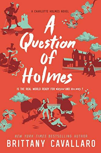 A Question of Holmes (Charlotte Holmes Novel, Band 4)