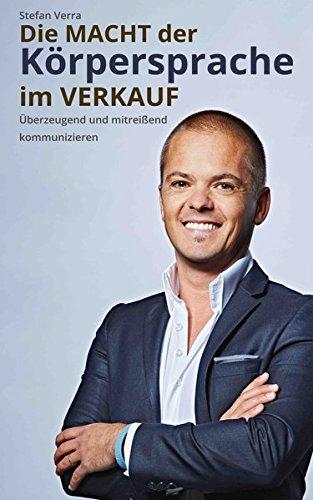 Die Macht der Körpersprache im Verkauf: Überzeugend und mitreißend kommunizieren