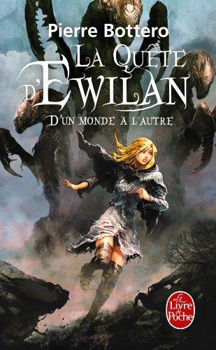 La quête d'Ewilan. Vol. 1. D'un monde à l'autre