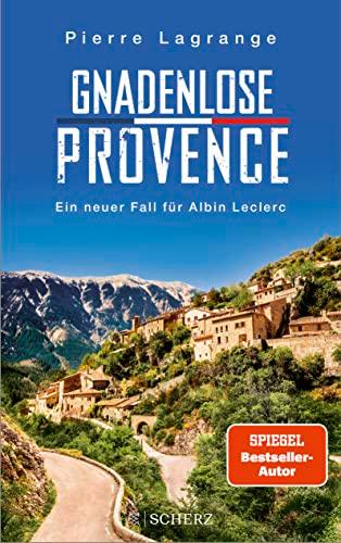 Gnadenlose Provence: Der perfekte Urlaubskrimi für den nächsten Provence-Urlaub (Ein Fall für Commissaire Leclerc, Band 8)