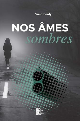 Nos âmes sombres