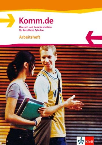 Komm.de. Deutsch und Kommunikation für berufliche Schulen: Komm.de. Arbeitsheft Allgemeine Ausgabe