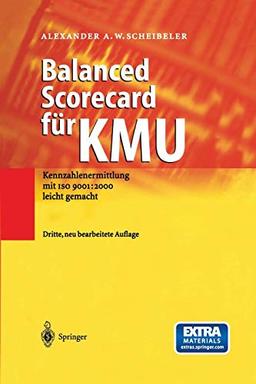 Balanced Scorecard für KMU: Kennzahlenermittlung mit ISO 9001: 2000 leicht gemacht