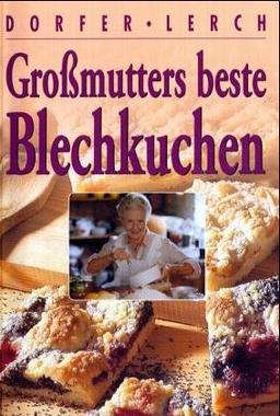 Großmutters beste Blechkuchen