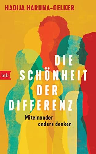 Die Schönheit der Differenz: Miteinander anders denken