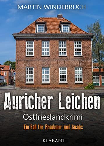 Auricher Leichen. Ostfrieslandkrimi (Ein Fall für Brookmer und Jacobs)