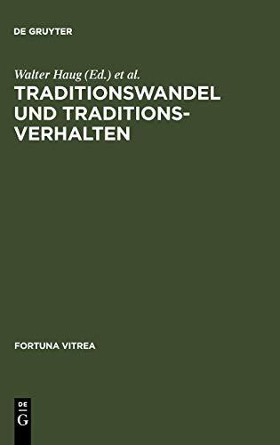 Traditionswandel und Traditionsverhalten: (Z. Tl. in engl. Sprache) (Fortuna Vitrea, 5, Band 5)