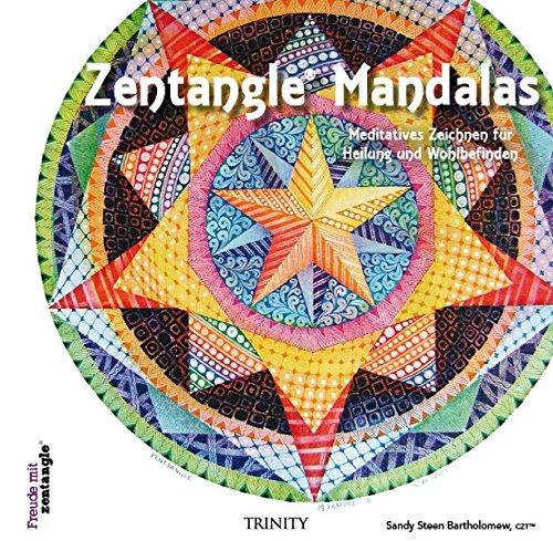 Zentangle® Mandalas: Meditatives Zeichnen für Heilung und Wohlbefinden