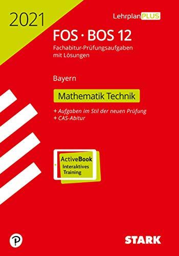 STARK Abiturprüfung FOS/BOS Bayern 2021 - Mathematik Technik 12. Klasse