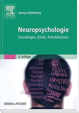 Neuropsychologie: Grundlagen, Klinik, Rehabilitation