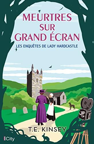 Les enquêtes de lady Hardcastle. Meurtres sur grand écran