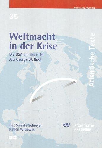 Weltmacht in der Krise: Die USA am Ende der Ära George W. Bush