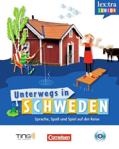 Lextra junior - Schwedisch - Unterwegs in Schweden: Selbstlernbuch mit Hör-CD: Sprach-/Reiseführer für Kinder - TING-fähig: Unterwegs in Schweden. Sprach-/Reiseführer für Kinder