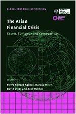 The Asian Financial Crisis: Causes, Contagion and Consequences (Global Economic Institutions, Band 2)