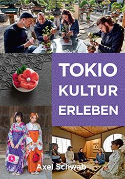 Tokio Kultur erleben: 30 kulturelle Aktivitäten in Japans Hauptstadt