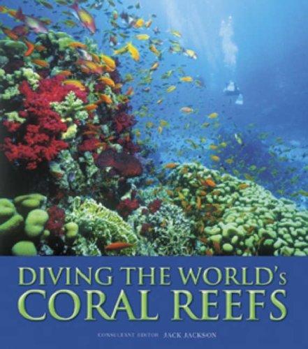 Diving The World's Coral Reefs