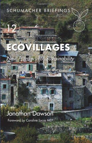 Ecovillages: New Frontiers for Sustainability (Schumacher Briefings)