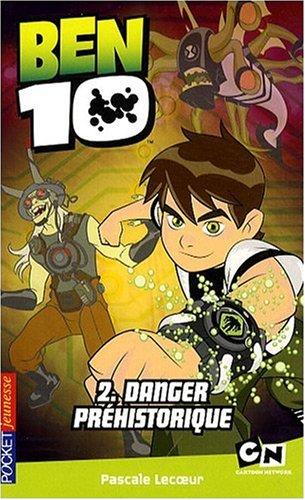 Ben 10. Vol. 2. Danger préhistorique