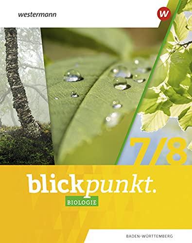 Blickpunkt Biologie / Blickpunkt Biologie - Ausgabe 2022 für Baden-Württemberg: Ausgabe 2022 für Baden-Württemberg / Schülerband 7 / 8