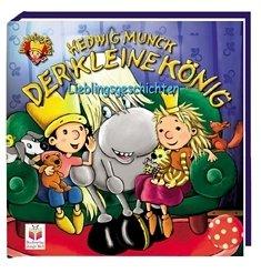 Der kleine König. Lieblingsgeschichten.