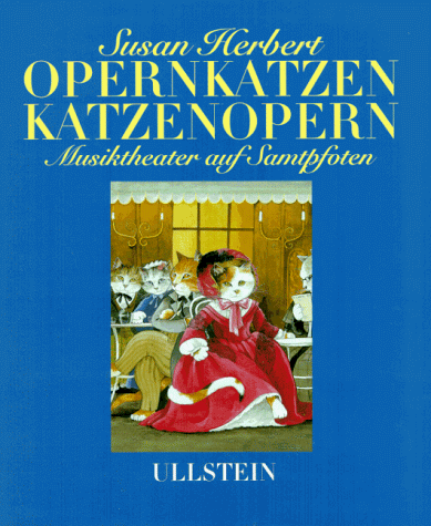 Opernkatzen, Katzenopern. Musiktheater auf Samtpfoten