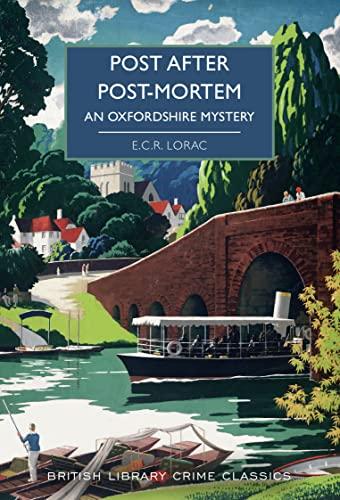 Post After Post-Mortem: An Oxfordshire Mystery (British Library Crime Classics, Band 99)